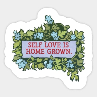 Self Love Is Home Grown Sticker